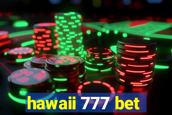 hawaii 777 bet